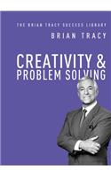 Creativity and   Problem Solving: (The Brian Tracy Success Library)