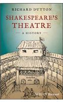 Shakespeare's Theatre: A History