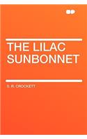 The Lilac Sunbonnet
