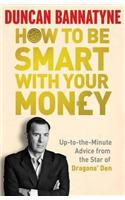 How To Be Smart With Your Money