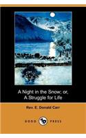 A Night in the Snow; Or, a Struggle for Life (Dodo Press)