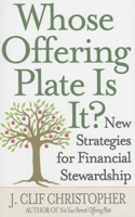 Whose Offering Plate Is It?: New Strategies for Financial Stewardship(English)