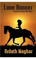 Lone Runner: A Novel of the Old West