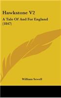 Hawkstone V2: A Tale Of And For England (1847)