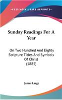 Sunday Readings For A Year