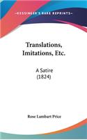 Translations, Imitations, Etc.