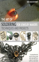 The Art of Soldering for Jewelry Makers