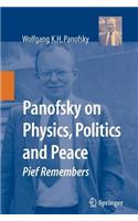 Panofsky on Physics, Politics, and Peace