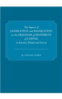 The Impact of Legislation and Regulation on the Freedom of Movement of Capital in Estonia, Poland and Latvia