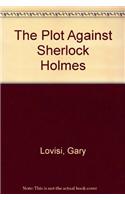 The Plot Against Sherlock Holmes