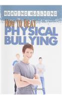 How to Beat Physical Bullying