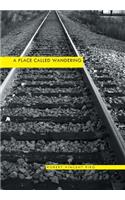Place Called Wandering