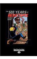 The 500 Years of Resistance Comic Book (1 Volume Set)