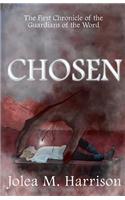 Chosen: The First Chronicle of the Guardians of the Word