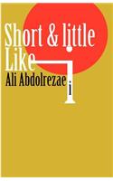 Short & little like i: (English)