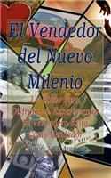 El Vendedor del Nuevo Milenio: La Clave Para Disfrutar & Experimentar El Verdadero Ã?xito Como Vendedor: La Clave Para Disfrutar & Experimentar El Verdadero Ã?xito Como Vendedor