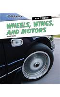 Wheels, Wings, and Motors