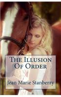 The Illusion Of Order: (Heart of a Phoenix)