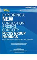Exploring a New Congestion Pricing Concept: Focus Group Findings from Northern Virginia and Philadelphia