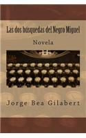 Las dos busquedas del Negro Miguel: Marriage of Heaven and Earth