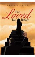 I've Loved You Before