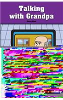 Talking with Grandpa: (Rosen Real Readers: Stem and Steam Collection)