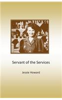 Servant of the Services: (English)