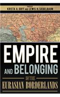 Empire and Belonging in the Eurasian Borderlands