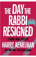 The Day the Rabbi Resigned: (11 Rabbi Small Mysteries)