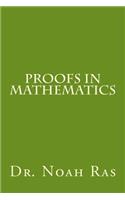 Proofs in Mathematics