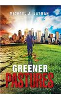 Greener Pastures: (English)