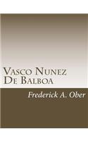Vasco Nunez De Balboa: (English)