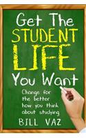 Get The Student Life You Want