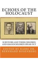 Echoes of The Holocaust: Survivors and Their Children and Grandchildren Speak Out(English)