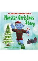 Clarence Monster's Monster Christmas Story