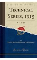 Technical Series, 1915: Nos. 23-27 (Classic Reprint): Nos. 23-27 (Classic Reprint)