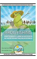 Frog Fishing