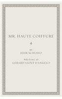 Mr. Haute Coiffure