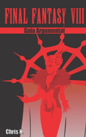 Final Fantasy VIII - Guía Argumental