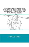 Avatar-Last Airbender Coloring Book for Kids and Adults(unofficial Coloring Book)