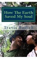 How the Earth Saved My Soul