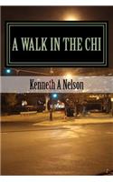 A Walk In The Chi