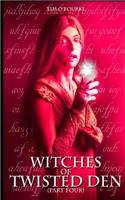 Witches of Twisted Den (Part Four)