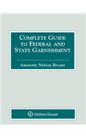 Complete Guide to Federal and State Garnishment