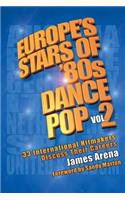 Europe's Stars of '80s Dance Pop Vol. 2