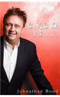 Even If...