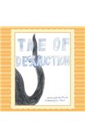 Tale of Destruction