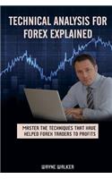 Technical Analysis for Forex Explained