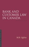 Bank and Customer Law in Canada, 2/E