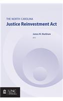 The North Carolina Justice Reinvestment Act